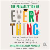 The Privatization of Everything by  Allen Mikaelian audiobook