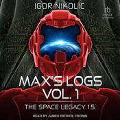 Max’s Logs Vol. 1 by  Igor Nikolic audiobook