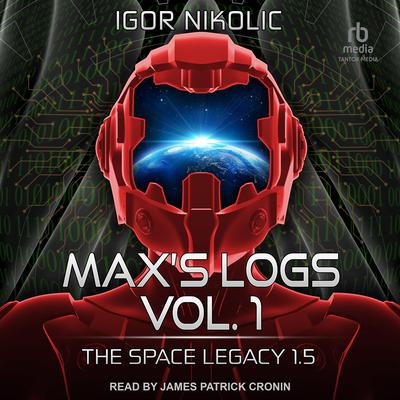 Max’s Logs Vol. 1 by Igor Nikolic audiobook