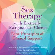 Sex Therapy with Erotically Marginalized Clients by  Davis Chandler audiobook
