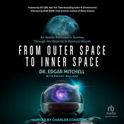 From Outer Space to Inner Space by  Dr. Edgar Mitchell audiobook