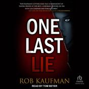 One Last Lie by  Rob Kaufman audiobook