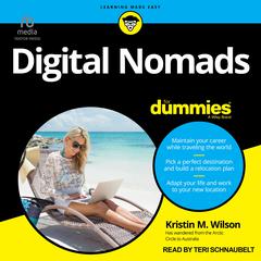Digital Nomads For Dummies by Kristin M. Wilson audiobook