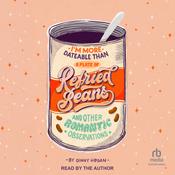 I'm More Dateable than a Plate of Refried Beans by  Ginny Hogan audiobook