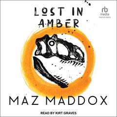 Lost in Amber by Maz Maddox audiobook