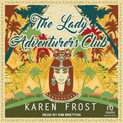 The Lady Adventurers Club by  Karen Frost audiobook