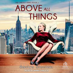 Above All Things by Roslyn Sinclair audiobook
