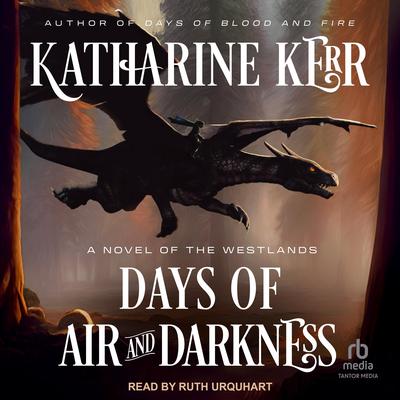 Days of Air and Darkness by Katharine Kerr audiobook