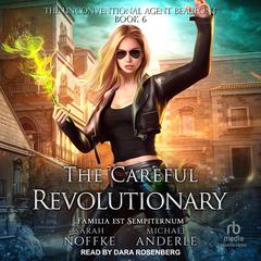 The Careful Revolutionary by Michael Anderle audiobook