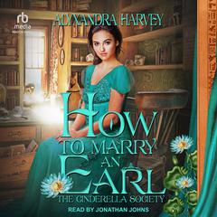 How To Marry An Earl by Alyxandra Harvey audiobook