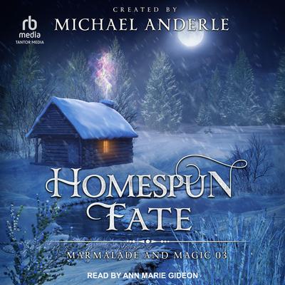 Homespun Fate by Michael Anderle audiobook