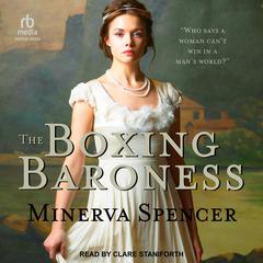 The Boxing Baroness by Minerva Spencer audiobook
