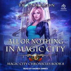 All or Nothing in Magic City by Michael Anderle audiobook