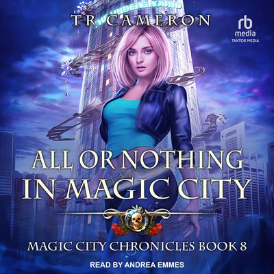 All or Nothing in Magic City by Michael Anderle audiobook