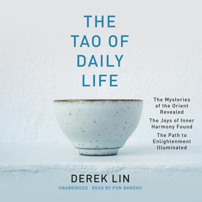 The Tao of Daily Life by Derek Lin audiobook