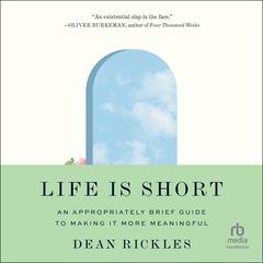 Life Is Short by Dean Rickles audiobook