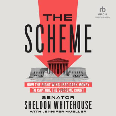 The Scheme by Senator Sheldon Whitehouse audiobook