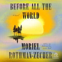 Before All the World by Moriel Rothman-Zecher audiobook