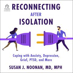 Reconnecting after Isolation by Susan J. Noonan audiobook