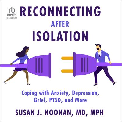 Reconnecting after Isolation by Susan J. Noonan audiobook
