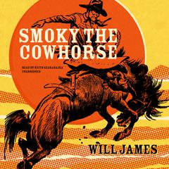 Smoky the Cow Horse by Will James audiobook