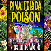 Pina Colada Poison by  Jasmine Webb audiobook