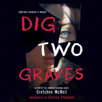 Dig Two Graves by Gretchen McNeil audiobook