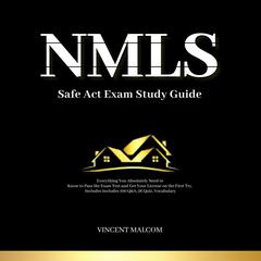 NMLS Safe Act Exam Study Guide by Vincent Malcom audiobook
