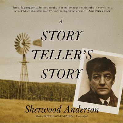 A Story Teller's Story by Sherwood Anderson audiobook