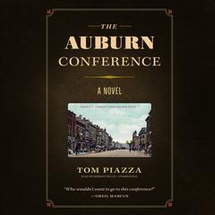 The Auburn Conference by Tom Piazza audiobook