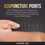 Acupuncture Points by  Eugene Lim audiobook