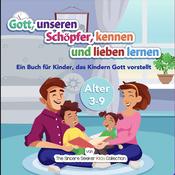 Gott, unseren Schöpfer, kennen und lieben lernen by  The Sincere Seeker Collection audiobook
