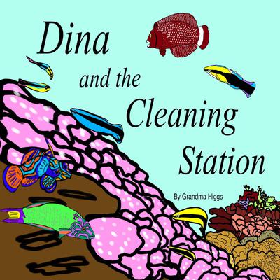 Dina and the Cleaning Station by Grandma Higgs audiobook