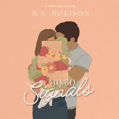 Mixed Signals by B. K. Borison audiobook