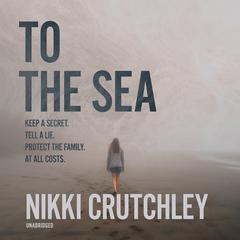 To the Sea by Nikki Crutchley audiobook