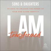 I Am Transformed by  Sons & Daughters audiobook