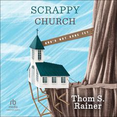 Scrappy Church by Thom S. Rainer audiobook
