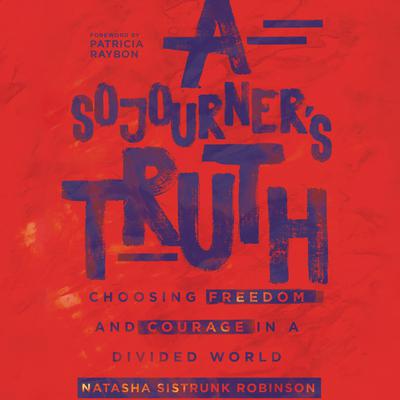 A Sojourner's Truth by Natasha Sistrunk Robinson audiobook