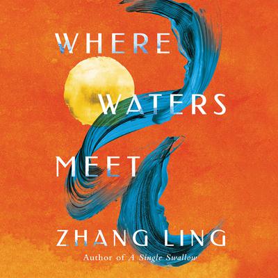 Where Waters Meet by Zhang Ling audiobook
