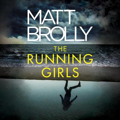 The Running Girls by Matt Brolly audiobook