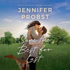 Save the Best for Last by Jennifer Probst audiobook