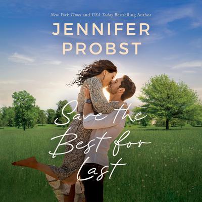 Save the Best for Last by Jennifer Probst audiobook