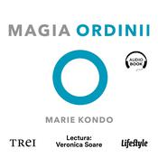 Magia ordinii by  Marie Kondo audiobook