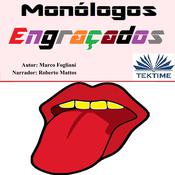 Monólogos Engraçados by  Marco Fogliani audiobook