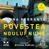 Povestea noului nume by  Elena Ferrante audiobook