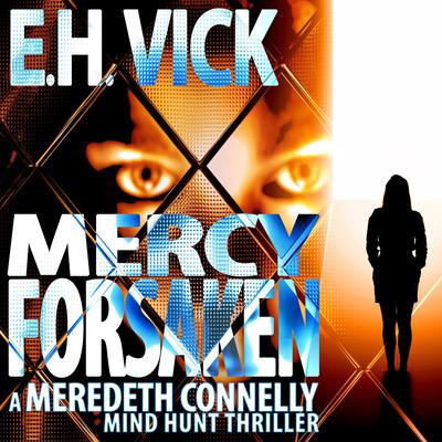 Mercy Forsaken by E.H. Vick audiobook