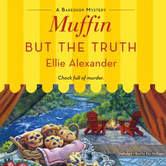 Muffin But the Truth by Ellie Alexander audiobook
