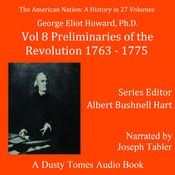 The American Nation: A History, Vol. 8 by  George Elliot Howard PhD audiobook