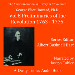 The American Nation: A History, Vol. 8 by George Elliot Howard audiobook