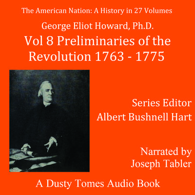 The American Nation: A History, Vol. 8 by George Elliot Howard audiobook